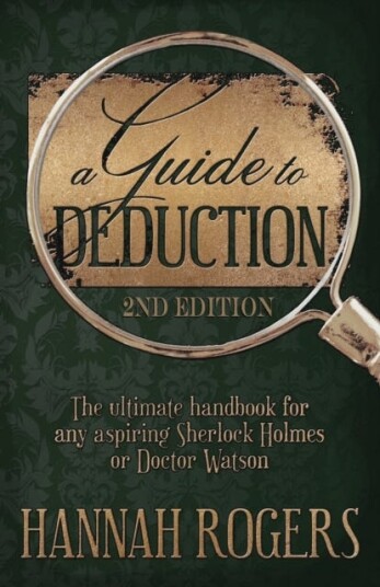 A Guide to Deduction  The ultimate handbook for any aspiring Sherlock Holmes or Doctor Watson