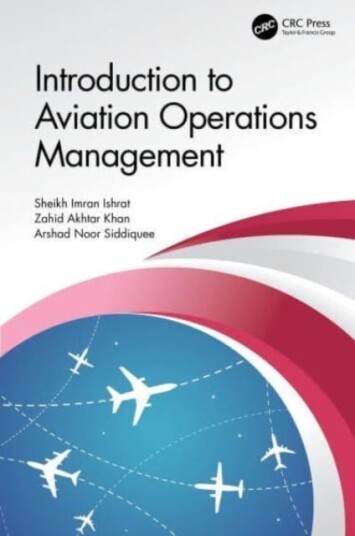 Introduction To Aviation Operations Management Av Sheikh Imran Ishrat, Zahid Akhtar Khan, Arshad Noor (Department Of Mechanical Engineering Delhi Indi