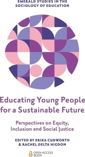 Educating Young People for a Sustainable Future Educating Young People for a Sustainable Future