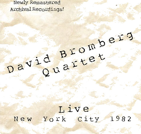 David Bromberg Quartet Live: New York City 1982 CD
