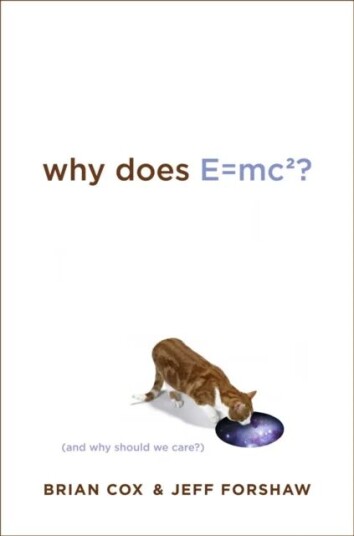 Why Does E=mc2? Av Cox & Forshaw