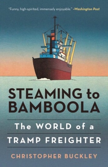 Steaming To Bamboola Av Christopher Author Of Thank You For Smoking And Other Bestselling Novels Buckley