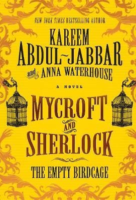 Mycroft And Sherlock: The Empty Birdcage Av Kareem Abdul-Jabbar, Anna Waterhouse