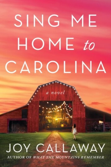 Sing Me Home to Carolina  A Novel