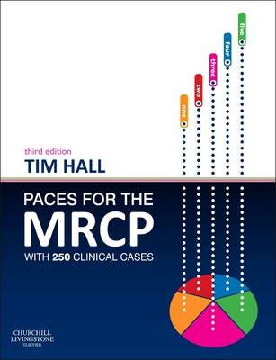 Paces For The Mrcp Av Tim Mb Chb Frcp Mrcgp Dipclined Fhea (Consultant In Geriatric Medicine And Acute And General (Internal) Medicine And Geriatric M
