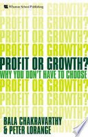 Profit Or Growth?