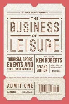 The Business Of Leisure Av Kenneth Roberts