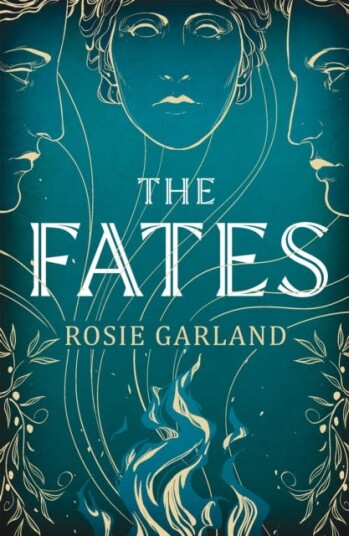 The Fates A spellbindingly original mythical retelling for 2024 The Fates A spellbindingly original mythical retelling for 2024