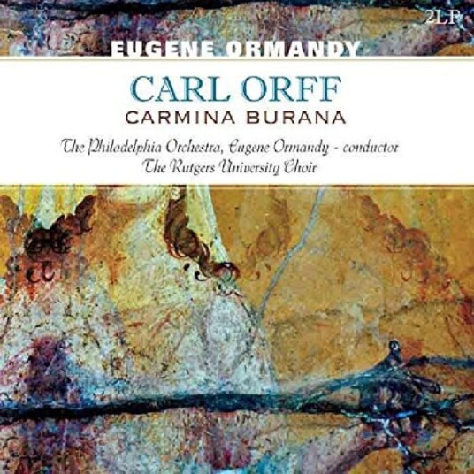 Carl Orff, Philadelphia Orchestra, The Rutgers University Choir, Eugene Ormandy  Orff: Carmina Burana  LP/Vinyl