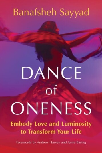 Dance of Oneness  Embody Love and Luminosity to Transform Your Life