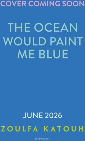 The Ocean Would Paint Me Blue