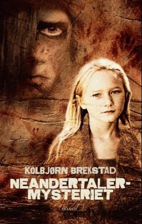 Neandertalermysteriet Av Kolbjørn Brekstad Neandertalermysteriet Av Kolbjørn Brekstad