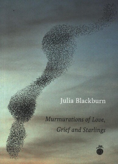 Murmurations of Love, Grief and Starlings Murmurations of Love, Grief and Starlings