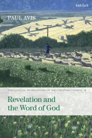 Revelation and the Word of God Theological Foundations of the Christian Church Volume 2