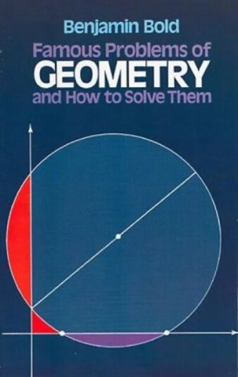 Famous Problems In Geometry And How To Solve Them Av Benjamin Bold