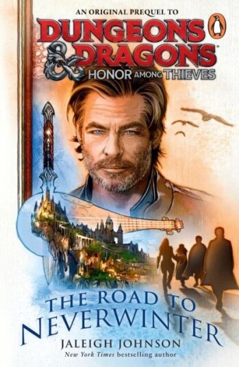Dungeons & Dragons: Honor Among Thieves: The Road To Neverwinter Av Jaleigh Johnson