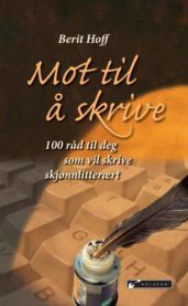 Mot til å skrive: 100 råd til deg som vil skrive skjønnlitterært, Pent brukt bok