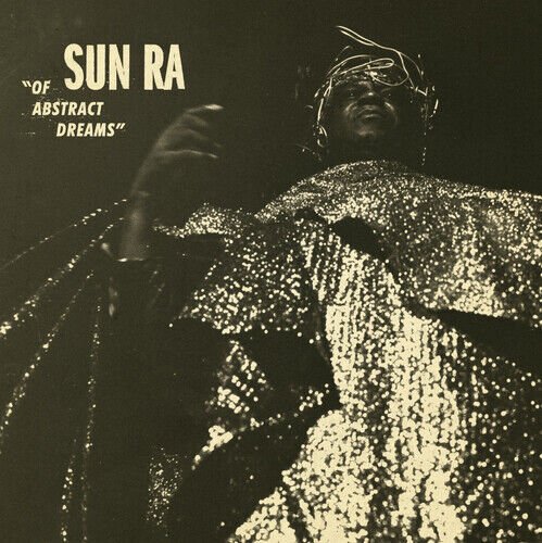 MediaTronixs Sun Ra : Of Abstract Dreams CD (2018) Pre-Owned