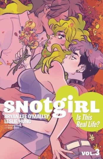 Snotgirl Volume 3: Is This Real Life? Av Bryan Lee O'Malley