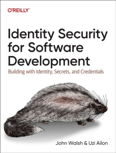 Identity Security for Software Development Building with Identity, Secrets, and Credentials