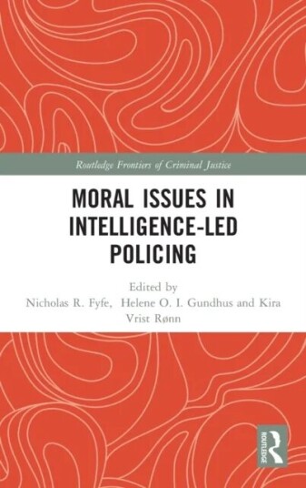 Moral Issues In Intelligence-Led Policing