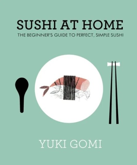 Sushi At Home Av Yuki Gomi