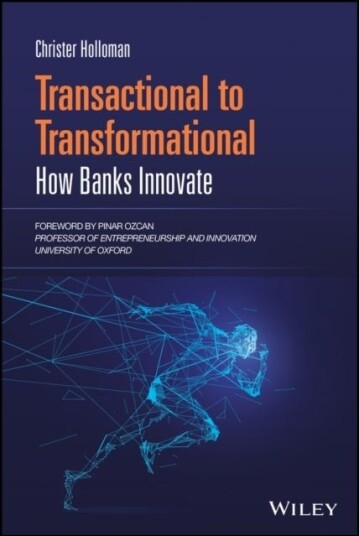 Cc Holloman CC Transactional to Transformational – How Banks Innovate