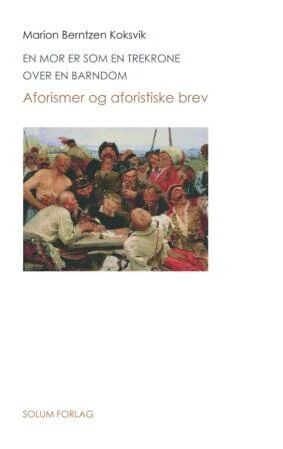 En Mor Er Som En Trekrone Over En Barndom Av Marion Berntzen Koksvik