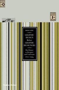 Graphic Design Before Graphic Designers Av David Jury