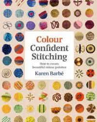Colour Confident Stitching Av Karen Barbe Colour Confident Stitching Av Karen Barbe
