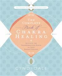 Dale, Cyndi The Complete Book of Chakra Healing