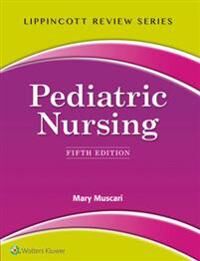 Lippincott Review: Pediatric Nursing Av Mary Muscari