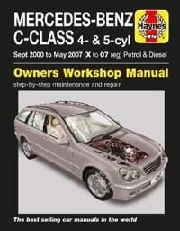 Mercedes-Benz C-Class Petrol & Diesel (Sept 00 - May 07) Haynes Repair Manual Av Haynes Publishing