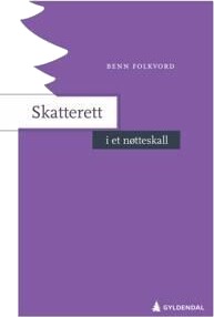 Skatterett I Et Nøtteskall Av Benn Folkvord