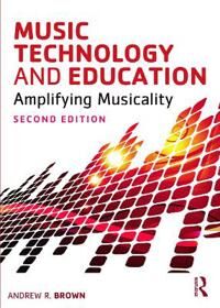 Brown, Andrew Music Technology and Education (0415723140)