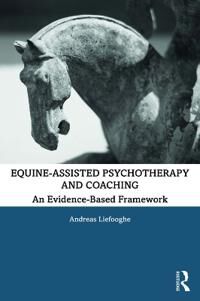 Equine-Assisted Psychotherapy And Coaching Av Andreas Liefooghe