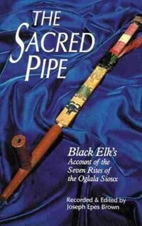 Brown Joseph Epes The Sacred Pipe Brown Joseph Epes The Sacred Pipe