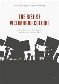 The Rise Of Victimhood Culture Av Bradley Campbell, Jason Manning