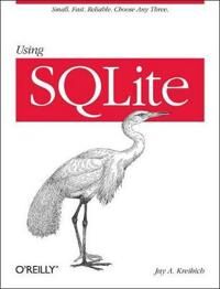 Using Sqlite Av Jay A. Kreibich