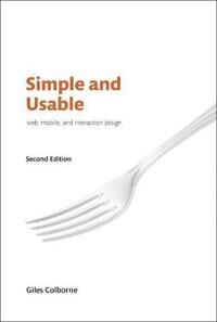 Simple And Usable Web, Mobile, And Interaction Design Av Giles Colborne