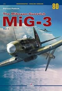 The Mikoyan-Gurevich Mig-3 Vol. I Av Dariusz Paduch The Mikoyan-Gurevich Mig-3 Vol. I Av Dariusz Paduch