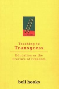 Teaching To Transgress Av Bell (Berea College Usa) Hooks