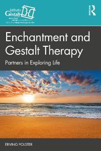 Enchantment And Gestalt Therapy Av Erving Polster