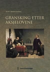 Gransking Etter Aksjelovene Av Jacob S. Bjønness-Jacobsen