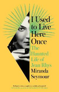 I Used To Live Here Once Av Miranda Seymour