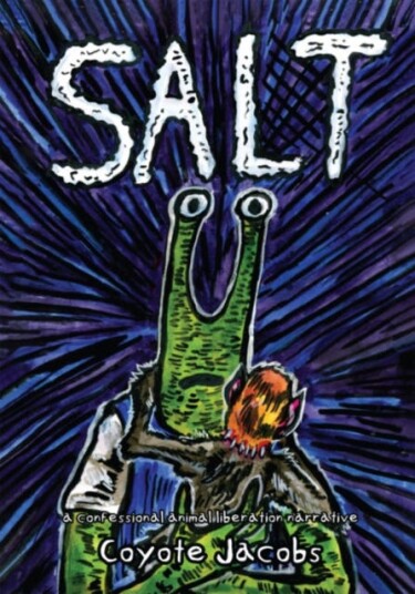 Salt  A Confessional Animal Liberation Narrative