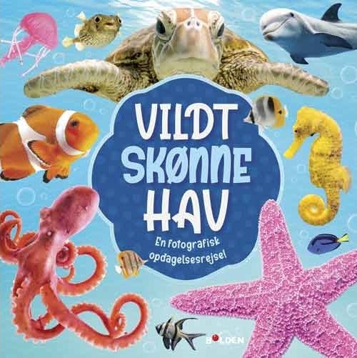 Vilt Vakre Hav En Fotografisk Oppdagelsesreise | Språk: Dansk Vilt Vakre Hav En Fotografisk Oppdagelsesreise | Språk: Dansk