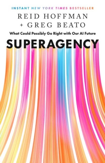 Superagency What Could Possibly Go Right with Our AI Future