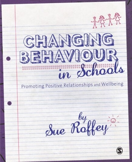 Changing Behaviour In Schools Av Sue Roffey