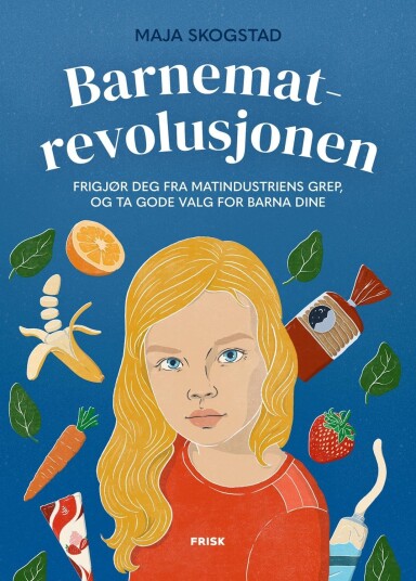 Barnematrevolusjonen Av Maja Skogstad